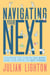 Navigating Your Next - Discover the Career You Want and the Path to Get There