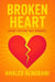 Broken Heart Short Fiction That Changes