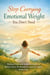 Stop Carrying Emotional Weight You Don’t Need