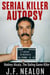 Serial Killer Autopsy: Rodney Alcala - Serial Killer Autopsy, #9