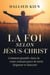La Foi selon Jésus-Christ - Faith Series, #1