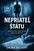 Nepriateľ štátu: Jeden formulár. Jeden podpis.  Jeden zničený život.