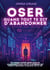 Oser quand tout te dit d'abandonner - Un voyage escape game pour un accompagnement social stratégique qui t'aide à affronter tes défis et réinventer ton parcours