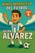 Niños Maravilla del Fútbol: Julián Álvarez - Niños Maravilla del Fútbol, #8