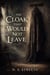 The Cloak That Would Not Leave: A Dark Fairy Tale in Two Voices - A Dark Fairy Tale