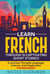 Learn French Through 15 Captivating Short Stories! - Learn French through stories, #1