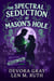 The Spectral Seduction at Mason's Hole - Spectral Seduction, #1