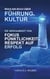 Noch ein Buch über Führung & Kultur - DIE WIRKSAMKEIT VON FOKUS, PÜNKTLICHKEIT& RESPEKT AUF ERFOLG