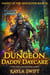 Dungeon Daddy Daycare - Nanny of the Apocalpyse, #3