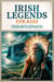Irish Legends for Kids: Hereos, Druids, Myths, Magic & More From Ancient Ireland