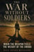 The War Without Soldiers