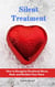Silent Treatment: How to Recognize Emotional Abuse, Heal, and Reclaim Your Voice