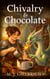 Chivalry & Chocolate - The Neapolitan Ice Cream Sisters, #1