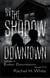 In the Shadow of Downtown: Episodes 15-22: Enter Downtown - In the Shadow of Downtown, #3