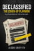 Declassified: The Cover-Up Playbook: How Power Hides the Truth in Plain Sight - Declassified, #2