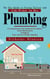 Plumbing: The Diy Guide to Fixing Toilets and Sinks Without the Mess (A Comprehensive Diy Handbook for Modern Home Maintenance, Emergency Fixes, and Eco-friendly Upgrades)