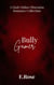 Bully Gamer - Dirty Little Fantasies
