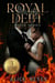 Royal Debt Mafia Series, 3 Books in One! - Royal Debt, #0