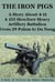 The Iron Pigs - A Story About 4-11 A 155 Howitzer Heavy Artillery Battalion from 29 Palms to Da Nang - The Iron Pigs, #1