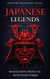 Japanese Legends: Samurai, Spirits, Myths & the Sacred Stories of Japan