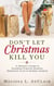 Don't Let Christmas Kill You