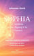 SOPHIA - 111 Weisheiten für den Aufstieg in die fünfte Dimension - Eingebung, Integration, Verkörperung