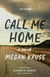 Call Me Home - A Novel