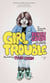 Girl Trouble - An Illustrated Memoir