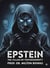 EPSTEIN: THE VILLAIN OF POSTMODERNITY A Moral Indictment of Crime, Power and Human Depravity