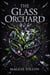 The Glass Orchard - The Rotting Garden, #1