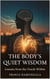 THE BODY'S QUIET WISDOM: Lessons From The Oracle Within - 1, #1