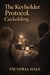 The Keyholder Protocol. Cuckolding. - The Keyholder Protocol., #6