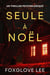 Seule à Noël : un thriller psychologique