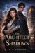 The Architect of Shadows