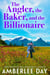 The Angler, the Baker, and the Billionaire - Destination Billionaire Classics