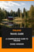 Finland Travel Guide: A Comprehensive Guide to Finland.