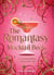 The Romantasy Mocktail Book - 52 Enchanting Alcohol-Free Recipes to Spice Up Your Night