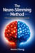 The Neuro-Slimming Method: 5  Mental Hacks To Stop Cravings Instantly