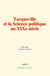 Tocqueville et la Science politique au XIXè siècle