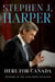 Here for Canada - Memoirs of the 22nd Prime Minister