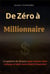 De Zéro à Millionnaire