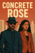 Concrete Rose