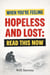 When You're Feeling Hopeless and Lost: Read This Now