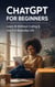ChatGPT for Beginners