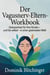 Der Vagusnerv-Eltern-Workbook: Gelassenheit für Ihre Kinder – und Sie selbst – in einer gestressten Welt