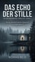 Das Echo der Stille - Die Brandenburg Thriller, #1