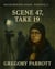 Scene 47, Take 19 - Background Noise, #3