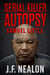 Serial Killer Autopsy: Samuel Little - Serial Killer Autopsy, #15