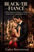 Black-Tie Fiancé: A Fake Engagement Romance of Billionaires, Family Secrets, and Forbidden Desire