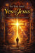 So, You Said Yes to Jesus - Understanding Your New Life in Christ